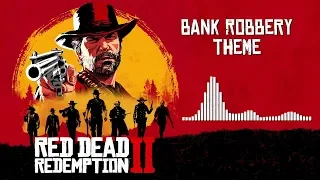 Red Dead Redemption 2 Official Soundtrack - Bank Robbery Theme | HD (With Visualizer)
