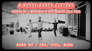 A NOSSA DANCA (LETRA) LINE DANCE,CHOREO BY: NOVI3NLD&TITI KASESE (All INA), DEMO BY INA ,TITI, MIRA