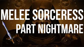 MELEE Only Sorceress!!! - Part Nightmare | This is getting rough