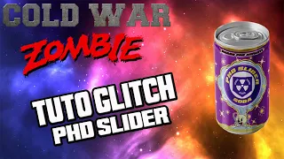 COLD WAR ZOMBIE : TUTO METHODE DE GLITCH DU PHD SLIDER / COMPRENDRE COMMENT CA FONCTIONNE