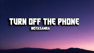 INSTASAMKA - Turn Off The Phone (Lyrics) (Отключаю телефон)