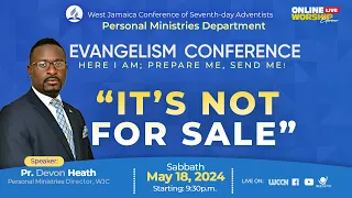 Online Worship Experience || "Evangelism Conference" || Morning  Session || Sabbath, May 18, 2024