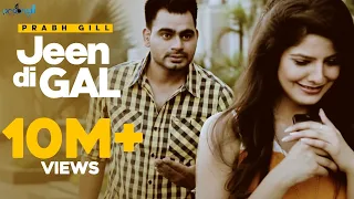 Prabh Gill - Jeen Di Gal Feat Raxstar | Latest Punjabi Songs