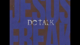 DC Talk - Jesus Freak (The Single) - Jesus Freak (Freaked Out Remix)