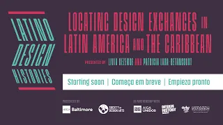 Latino Design Histories | Locating design exchanges in Latin America and the Caribbean