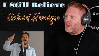 FIRST TIME REACTION  to I Still Believe - Gabriel Henrique (Cover Mariah Carey)