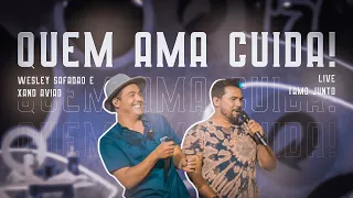 Wesley Safadão e Xand Avião - Quem Ama Cuida [MADE IN NORDESTE] LIVE TAMO JUNTO