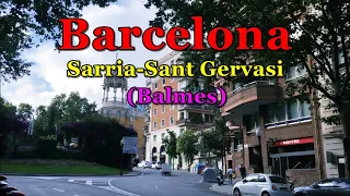 [[SPAIN-BARCELONA]] Walking Balmes street of Sarrià-Sant Gervasi district (to Avinguda Diagonal)