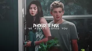 Max & Phoebe Thunderman || "i've always loved you"