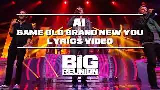 A1 - Same Old Brand New You (Lyrics Video) | THE BIG REUNION