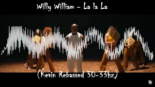 Willy William - La la La (Kevin Rebassed 30-33hz)