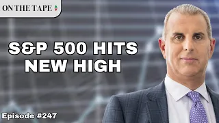 Stock Market Hits New Highs, Now What?  |  On The Tape Investing Podcast