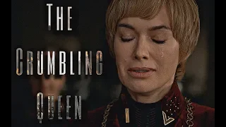 (GoT) Cersei Lannister | The Crumbling Queen