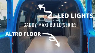 Caddy Maxi Camper build series part 4. Altro flooring and Led Spot lights