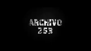 АРХИВ 253 (Archivo 253) - трейлер