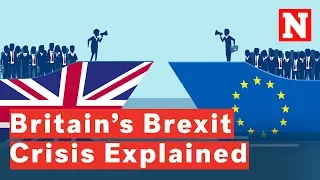 Britain’s Brexit Crisis Explained