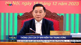 Thông cáo Kỳ họp thứ 34 của Ủy ban Kiểm tra Trung ương | VTV24