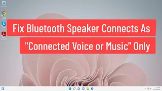 Fix Bluetooth Speaker Connects As "Connected Voice or Music" Only