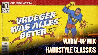 Vroeger Was Alles Beter 2022 - Hardstyle Classics Warm-Up Mix | Heroes of Classics