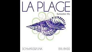 Schwarz & Funk - La Plage (Sunseeker Mix)