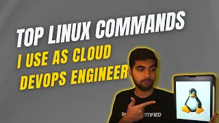 Top Linux commands that I use as a Cloud DevOps Engineer