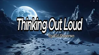 Ed Sheeran-Thinking out loud (lyrics)