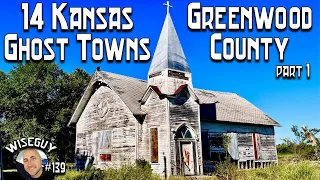 14 Kansas Ghost Towns // Greenwood County Part 1