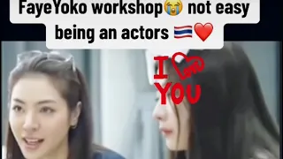 FayeYoko-blank series🇹🇭Workshop-actors not easy task😭❤️