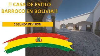SEGUNDA REVISIÓN CASA DE ESTILO BARROCO EN BOLIVIA