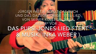 Das Pupsi-Jones-Lied ( Text & Musik: Inka Weber ), hier mal gespielt und gesungen von Jürgen Fastje!