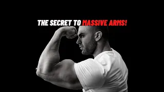 The Secret To Massive Arms!