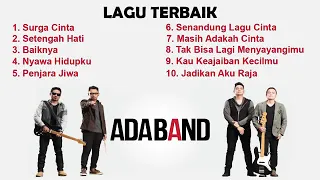 ADA BAND ~ 10 Lagu terbaiknya