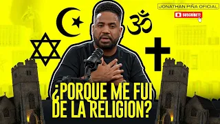 PORQUE ME FUI DE LA RELIGION?