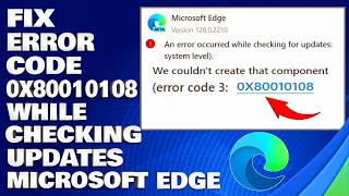 How To Fix An Error Occured While Checking For Updates Error Code 0x80010108 in Microsoft Edge