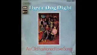 An Old Fashioned Love Song - Three Dog Night