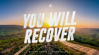 You Will Recover | Bishop Donté L. Hickman, Sr.