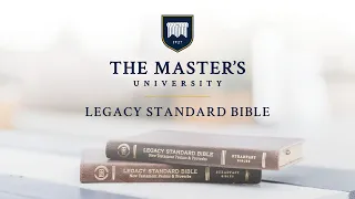 Legacy Standard Bible - A Conversation with John MacArthur and Abner Chou