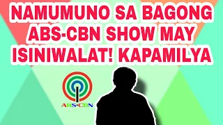 NAMUMUNO SA BAGONG ABS-CBN SHOW MAY ISINIWALAT! KAPAMILYA FANS EXCITED NA MAPANUOD ANG PROGRAMA!