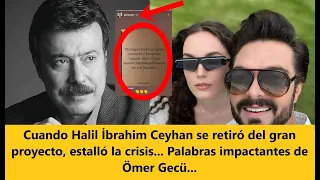 When Halil İbrahim Ceyhan withdrew from the big project, the crisis broke out...