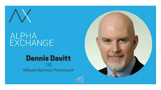 EPISODE 102:Dennis Davitt, Chief Investment Officer, Millbank Dartmoor Portsmouth