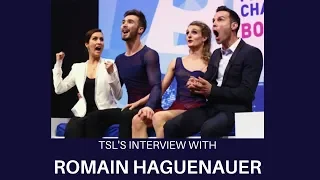 Romain Haguenauer: TSL's Interview (papadakis cizeron, virtue moir 2018, hubbell donohue)