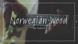 Norwegian Wood - The Beatles Cover (Fingerstyle)