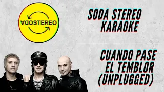 Soda Stereo - Cuando pase el temblor (Unplugged) - Karaoke