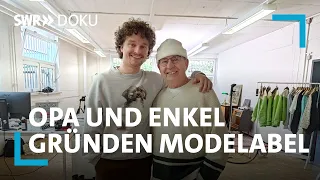 Die Modemacher - Wie Opa und Enkel ein Modelabel gründen | SWR Doku