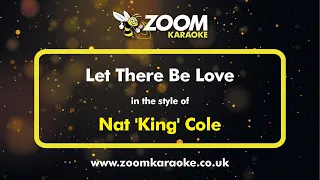 Nat 'King' Cole - Let There Be Love - Karaoke Version from Zoom Karaoke