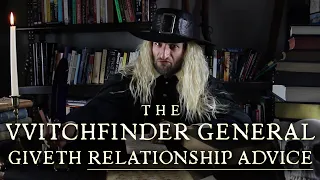 The Witchfinder General Gives Relationship Advice