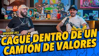 Episodio 253 - Cagué dentro de un camión de valores