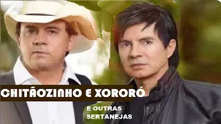 AS MELHORES MÚSICAS SERTANEJAS, HISTÓRIAS SELEÇÃO TOP HITS PT03 SUCESSOS CHITÃOZINHO E XORORÓ