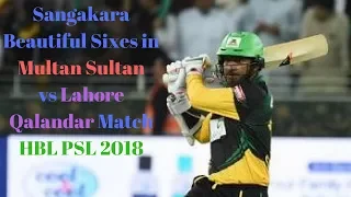 HBL PSL 2018 Sangakara hit Six Multan Sultan vs Lahore Qalandars Match