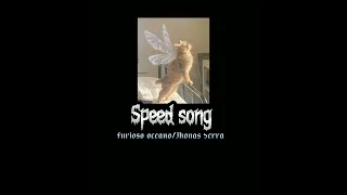 Furioso oceano Speed song/Jhonas Serra